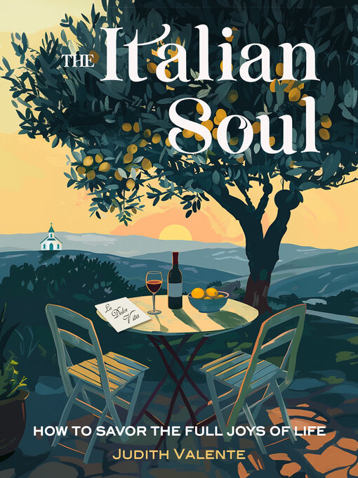 Title details for The Italian Soul by Judith Valente - Available